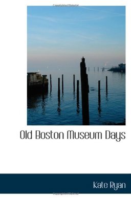 Old Boston Museum Days