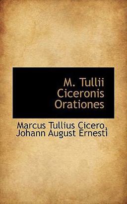 M Tullii Ciceronis Orationes