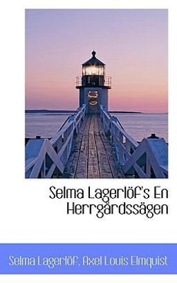 Selma Lagerlöf's en Herrgårdssägen
