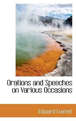 Orations and Speeches on Various Occasions