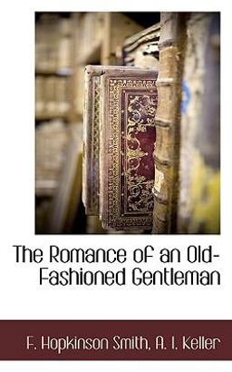 The Romance of an Old-Fashioned Gentleman