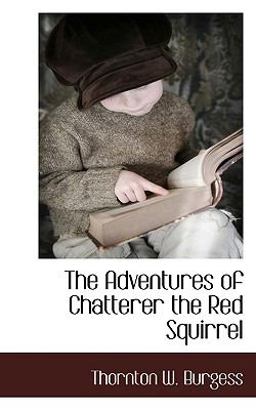The Adventures of Chatterer the Red Squirrel