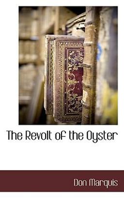 The Revolt of the Oyster The Revolt of the Oyster