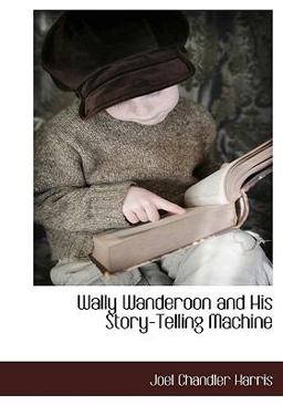 Wally Wanderoon and His Story-Telling MacHine