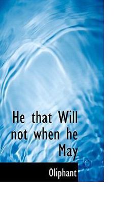 He That Will Not When He May