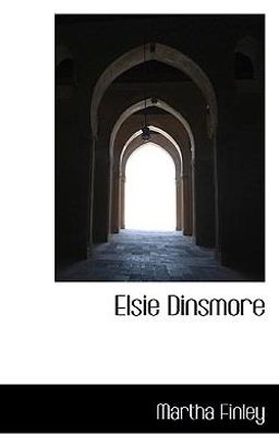 Elsie Dinsmore Elsie Dinsmore