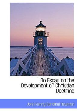 An Essay on the Development of Christian Doctrine