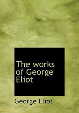 The Works of George Eliot, Volume 3