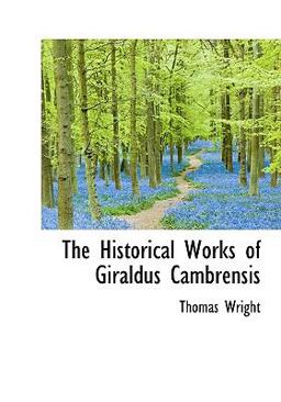 The Historical Works of Giraldus Cambrensis
