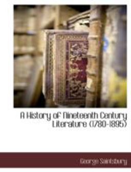 A History of Nineteenth Century Literature