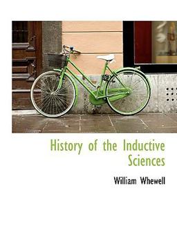 History of the Inductive Sciences History of the Inductive Sciences