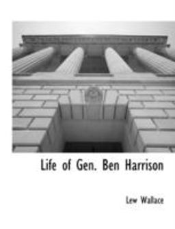 Life of Gen Ben Harrison