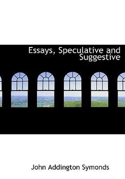 Essays, Speculative and Suggestive