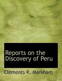 Reports on the Discovery of Peru