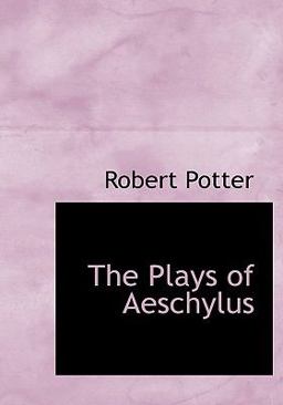 The Plays of Aeschylus