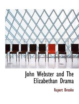 John Webster and the Elizabethan Dram