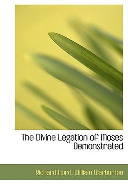 The Divine Legation of Moses Demonstrated