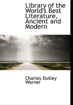Library of the World's Best Literature, Ancient and Modern