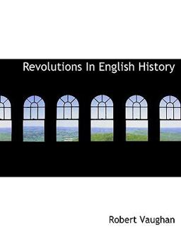 Revolutions in English History Revolutions in English History