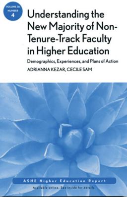 Understanding the New Majority of Non-Tenure-Track Faculty in Higher Education
