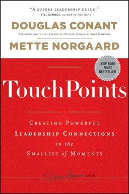 TouchPoints Creating Powerful Leadership Connections in the Smallest of Moments  9781118004357 Front Cover