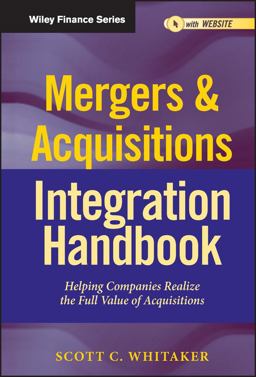 Mergers and Acquisitions Integration Handbook, + Website Helping Companies Realize the Full Value of Acquisitions  9781118004371 Front Cover