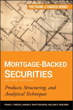 Mortgage-Backed Securities Products, Structuring, and Analytical Techniques 2nd 9781118004692 Front Cover