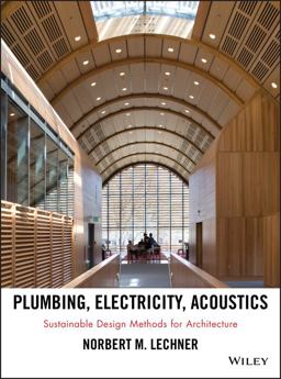 Plumbing, Electricity, Acoustics Sustainable Design Methods for Architecture  9781118014752 Front Cover