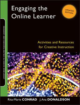 Engaging the Online Learner Activities and Resources for Creative Instruction 2nd 9781118018194 Front Cover