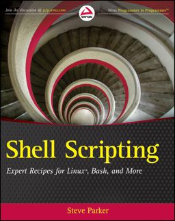 Shell Scripting Expert Recipes for Linux, Bash, and More  9781118024485 Front Cover