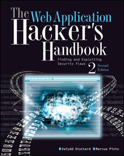 Web Application Hacker's Handbook Finding and Exploiting Security Flaws 2nd 9781118026472 Front Cover