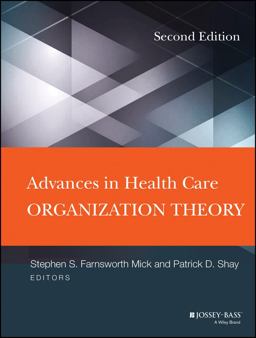 Advances in Health Care Organization Theory 2nd 9781118028858 Front Cover
