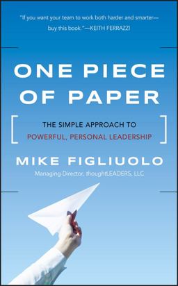 One Piece of Paper The Simple Approach to Powerful, Personal Leadership  9781118049594 Front Cover