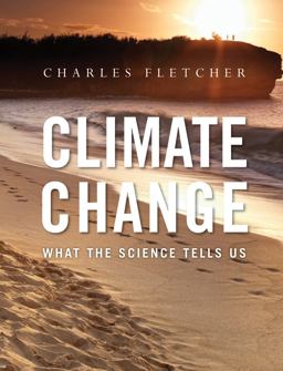 Climate Change What the Science Tells Us  9781118057537 Front Cover