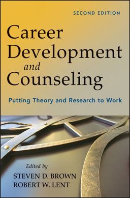 Career Development and Counseling Putting Theory and Research to Work 2nd 9781118063354 Front Cover