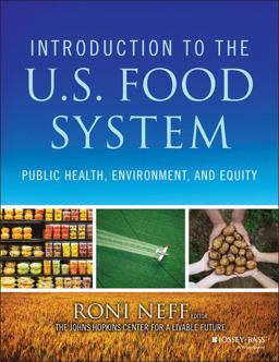 Introduction to the US Food System Public Health, Environment, and Equity  9781118063385 Front Cover