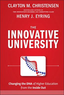 Innovative University Changing the DNA of Higher Education from the Inside Out  9781118063484 Front Cover