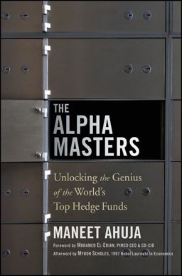 Alpha Masters Unlocking the Genius of the World's Top Hedge Funds  9781118065525 Front Cover