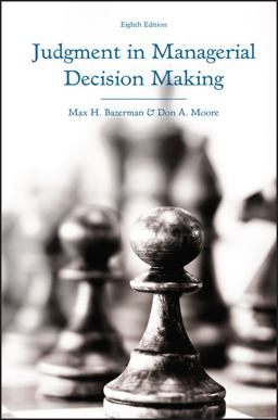Judgment in Managerial Decision Making 8th 9781118065709 Front Cover