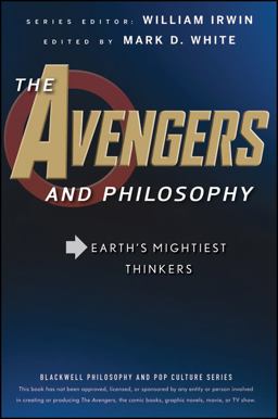 Avengers and Philosophy Earth's Mightiest Thinkers  9781118074572 Front Cover