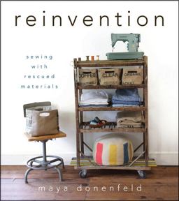 Reinvention Sewing with Rescued Materials  9781118077535 Front Cover