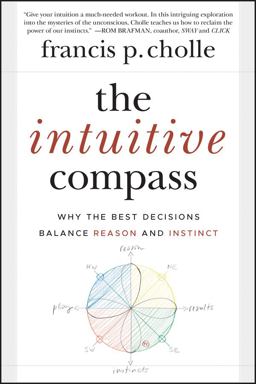 Intuitive Compass Why the Best Decisions Balance Reason and Instinct  9781118077542 Front Cover