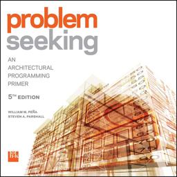 Problem Seeking An Architectural Programming Primer 5th 9781118084144 Front Cover
