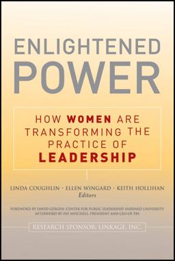 Enlightened Power: How Women Are Transforming the Practice of Leadership  9781118085875 Front Cover