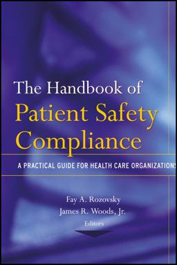 Handbook of Patient Safety Compliance A Practical Guide for Health Care Organizations  9781118086995 Front Cover
