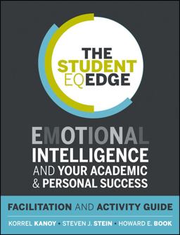 Student EQ Edge Emotional Intelligence and Your Academic and Personal Success: Facilitation and Activity Guide  9781118094617 Front Cover