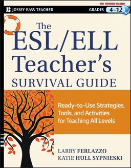 ESL / ELL Teacher's Survival Guide Ready-To-Use Strategies, Tools, and Activities for Teaching English Language Learners of All Levels  9781118095676 Front Cover