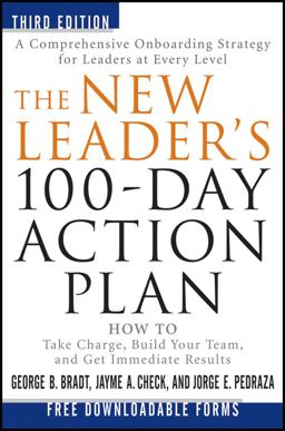 New Leader's 100-Day Action Plan How to Take Charge, Build Your Team, and Get Immediate Results 3rd 9781118097540 Front Cover