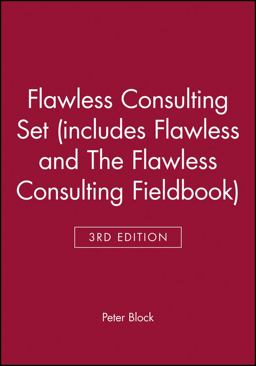 Flawless Consulting 3e Set (includes Flawless Consulting 3e and the Flawless Consulting Fieldbook)