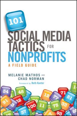 101 Social Media Tactics for Nonprofits A Field Guide  9781118106242 Front Cover